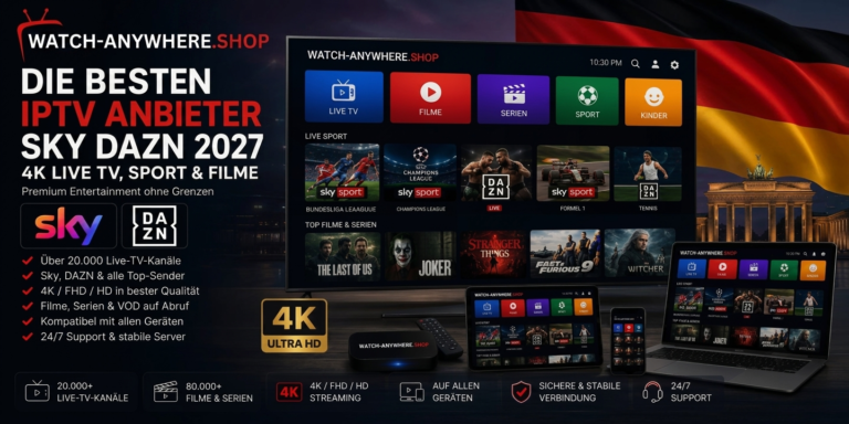 Die besten IPTV Anbieter Sky DAZN 2027 – 4K Live TV, Sport & Filme